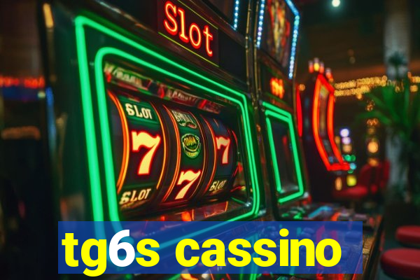 tg6s cassino